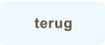 terug