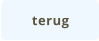terug